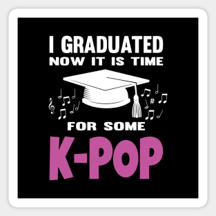 I Graduated Now it is Time for K-Pop Sticker